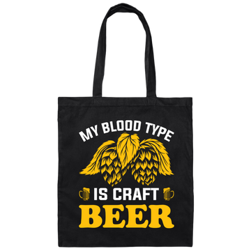 My Blood Type Is Craft Beer, Beer In My Blood Canvas Tote Bag