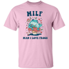 Milf Means Man I Love Frogs, Milf, Mother Gift Unisex T-Shirt