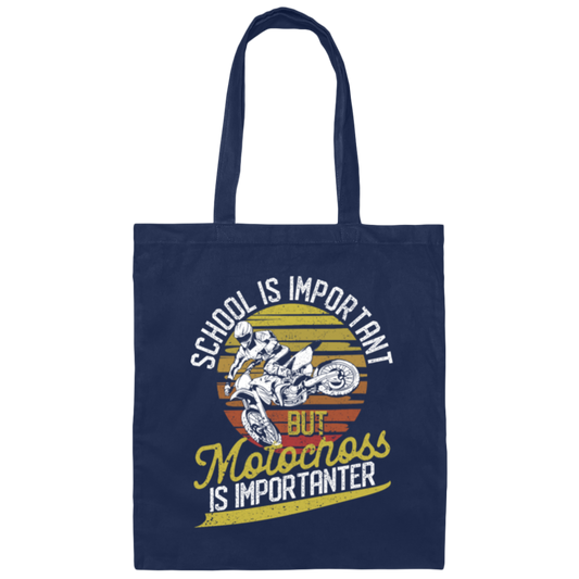 School Is Important, But Motocross Is Importanter Canvas Tote Bag