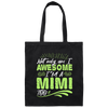 Grandma Gift Not Only Am I Awesome I_m A Mimi Too Canvas Tote Bag