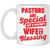 Pastors Are Special, But A Pastor's Wife Is A Blessing White Mug