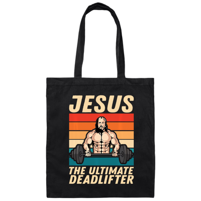Retro Jesus Gift, Jesus The Ultimate Deadlifter, Jesus Vintage, My Jesus Canvas Tote Bag