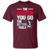 Diving Love Gift, Diver Sea Deep, The Deeper You Go, The Better It Feels Unisex T-Shirt