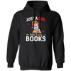 Just A Girl Who Loves Books, Bookworm, Baby Girl Pullover Hoodie