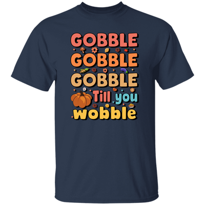 Gobble Till You Wobble, Thankful's Day, Thanksgiving Holiday Unisex T-Shirt