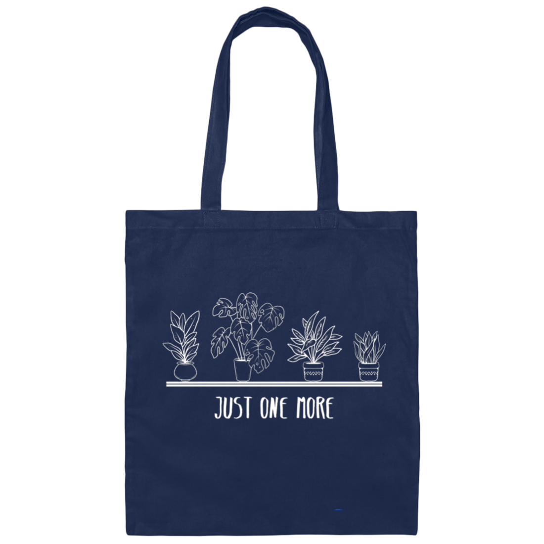 Just One More, Love Plant, Plant In My Spare Time Canvas Tote Bag