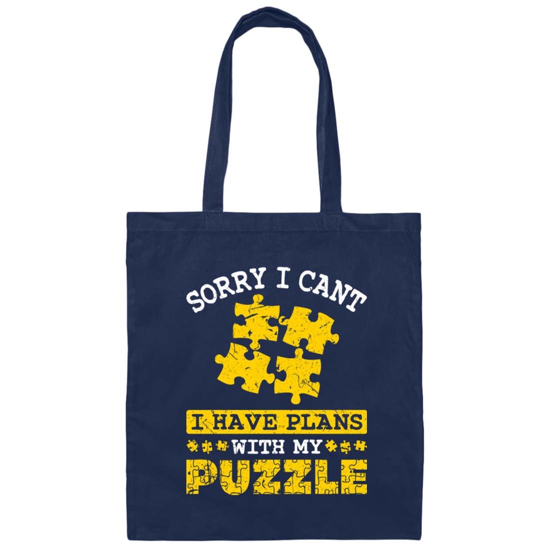 Sorry I Cant, I Have Plans With My Puzzle, Puzzle Lover Canvas Tote Bag