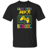 Game Over Back To School, Play Station Game, Love My School Unisex T-Shirt