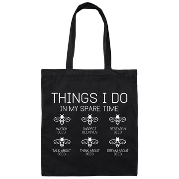 Think About Bees, Inspect Beehives, Research Bees Canvas Tote Bag