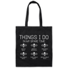 Think About Bees, Inspect Beehives, Research Bees Canvas Tote Bag