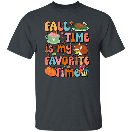 Fall Time Is My Favorite Time, Thanksgiving Holiday Unisex T-Shirt