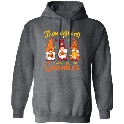 Thanksgiving With My Gnomies, Thanksgiving's Day Pullover Hoodie