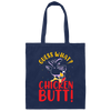 Guess What Chicken Butt, Chicken Thanksgiving Canvas Tote Bag