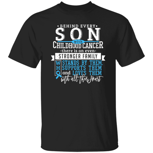 Behind Every Son, Childhood Cancer, Strong Family Unisex T-Shirt