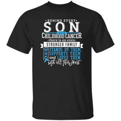 Behind Every Son, Childhood Cancer, Strong Family Unisex T-Shirt