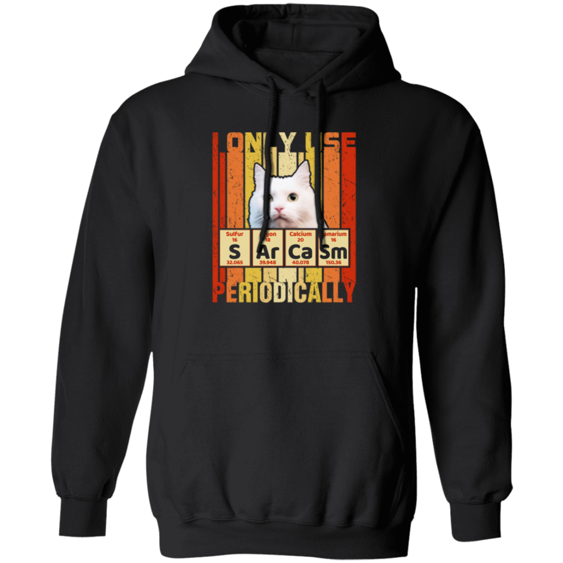 Cat Lover, Sarcasm Funny For Women Gift Periodic Table Gift Pullover Hoodie