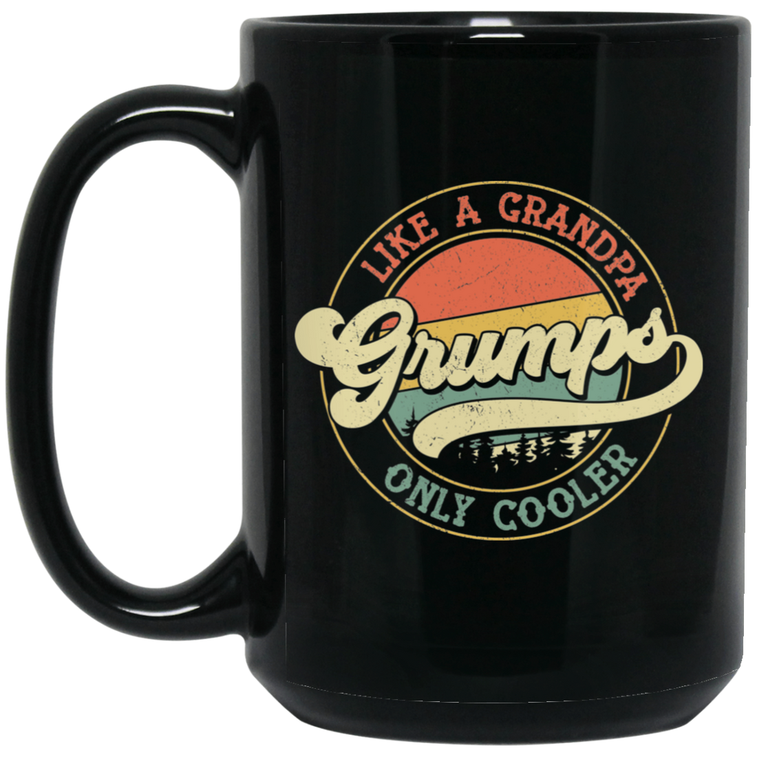 Like A Grandpa Grumps Only Cooler, Cool Grandpa Black Mug