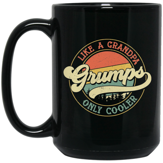 Like A Grandpa Grumps Only Cooler, Cool Grandpa Black Mug