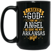 I Asked God For Angel, He Sent Me My Arkansas Wife, My Best Wife, Lover Gift Black Mug