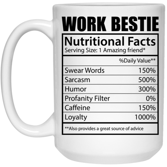 Work Bestie, Nutritional Facts, Bestie Nutrition, Love Work-black White Mug