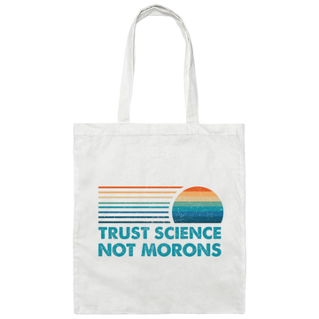 Trust Science Not Morons, Retro Science Gift Canvas Tote Bag