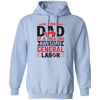 I'm A Proud Dad Of A Freaking Awesome General Labor Pullover Hoodie