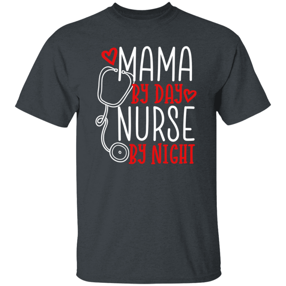 Mama By Day, Nurse By Night, Mother's Day Gifts Unisex T-Shirt