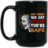 Don't Worry We Eat Brains, You're Safe, Horror Zombie Black Mug