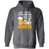 Don't Worry I've Had Both My Shots And My Booster, Beer Day Pullover Hoodie