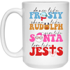 Dance Like Frosty, Shine Like Rudolph, Give Like Santa, Love Like Jesus, Merry Christmas, Trendy Chrismas White Mug