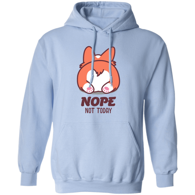 Nope Not Today, Corgi Lover, Funny Corgi, Cute Corgi, Best Cute Dog Pullover Hoodie