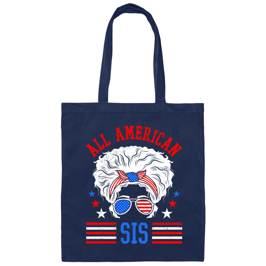 All American Sis, My Sister, Proud Of American Sister Canvas Tote Bag