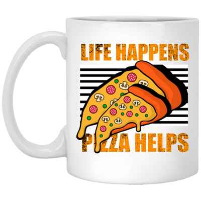 Life Happens, Pizza Helps, Fast Food Lover, Pizza Love Gift, Retro Pizza White Mug