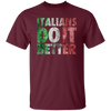 Italians Do It Better, Grunge Style, Best Italian, Love Italians, Best Gift Unisex T-Shirt