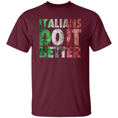 Italians Do It Better, Grunge Style, Best Italian, Love Italians, Best Gift Unisex T-Shirt