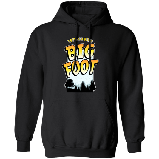 Bigfoot Quest, Funny Sasquatch, Let's Go Find Big Foot, In The Jungle Pullover Hoodie