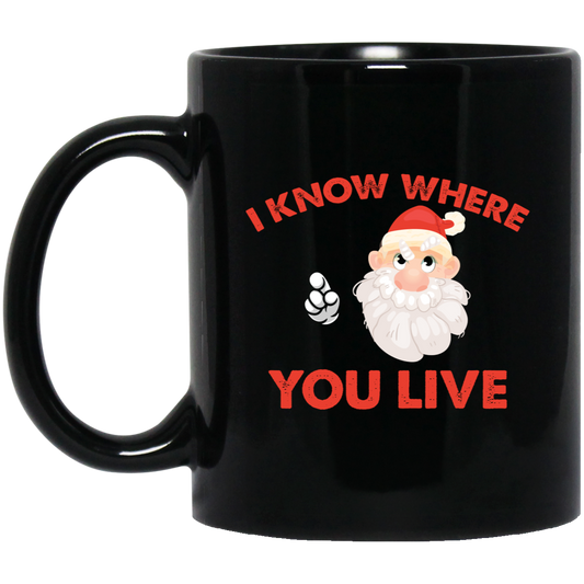 I Know Where You Live, Cute Santa, Santa Claus, Merry Christmas, Trendy Christmas Black Mug