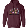 Teacher Helping Little Minds Grow, Flowers For Teacher Pullover Hoodie