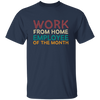 Retro Gift For Employee Of The Month, Work From Home Vintage Unisex T-Shirt