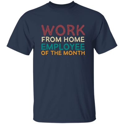 Retro Gift For Employee Of The Month, Work From Home Vintage Unisex T-Shirt