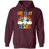 Not Today Jesus, Rainbow Unicorn, Rainbow Jesus Pullover Hoodie