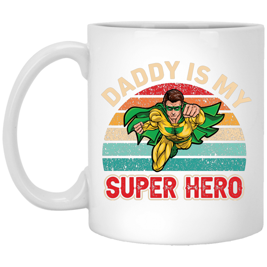 Daddy Is My Super Hero, Retro Daddy, Father's Day Gifts White Mug