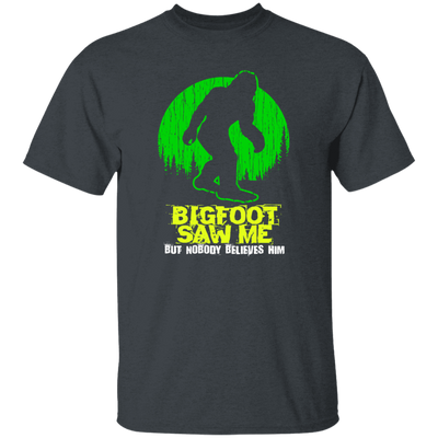 Bigfoot Saw Me, Be Scared Of Bigfoot, Bigfoot In The Jungle Gift Unisex T-Shirt