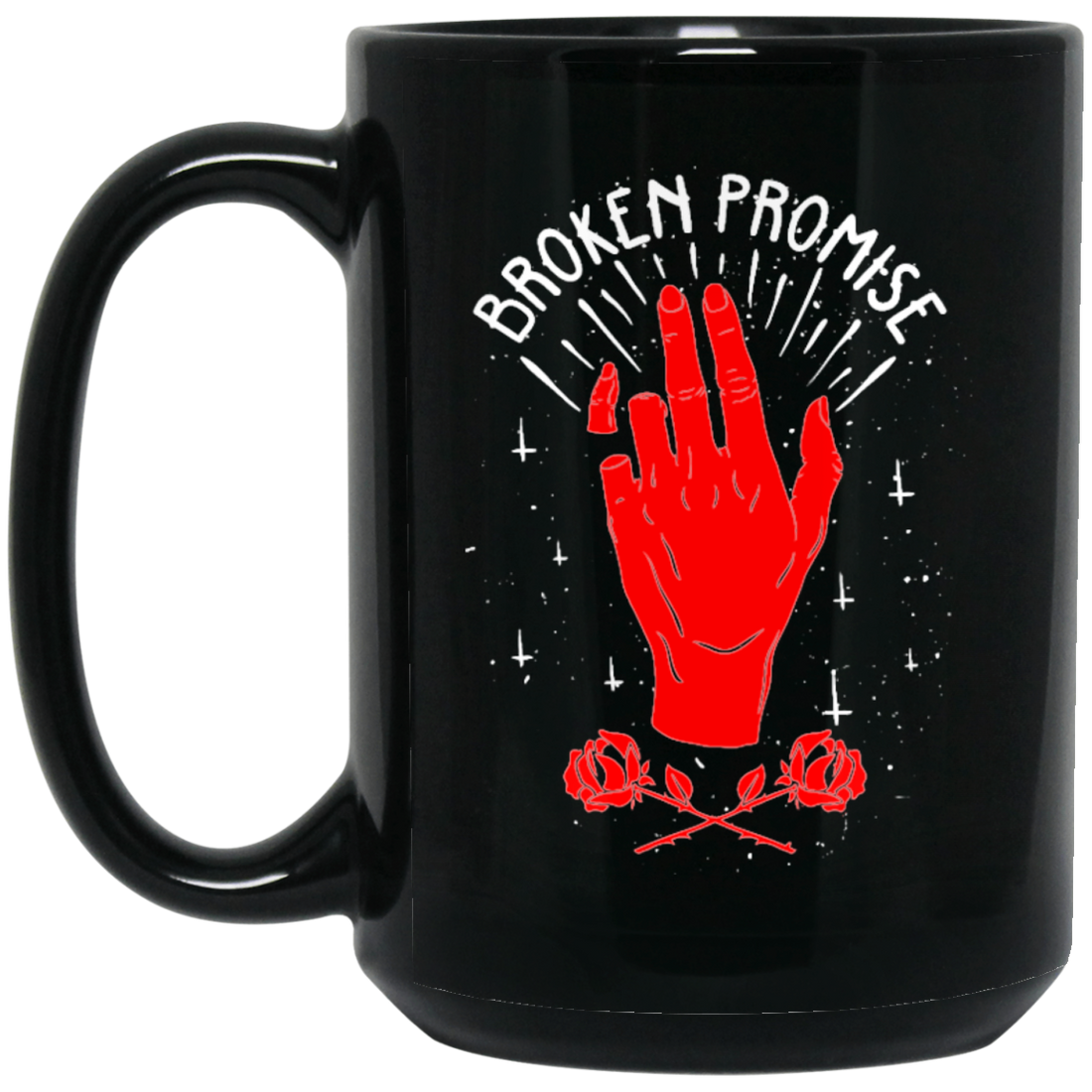 Broken Promise, Do Not Promise Me, Lier, Be Reliable Person, Red Hand Black Mug