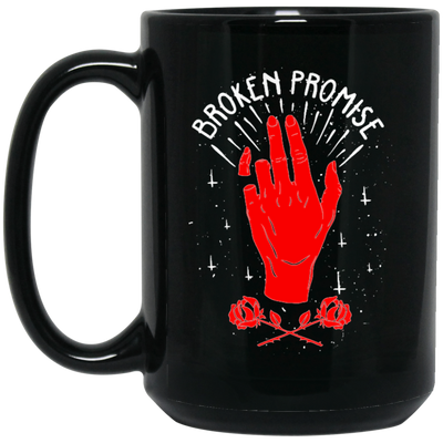 Broken Promise, Do Not Promise Me, Lier, Be Reliable Person, Red Hand Black Mug