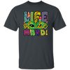 Life Of The Mardi, Mardi Gras Day, Mardi Gras Holiday Unisex T-Shirt