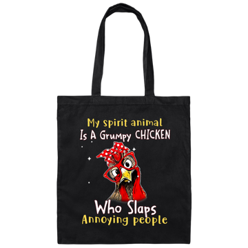 Funny Chicken, My Spirit Animal Is A Grumpy Chicken, Who Slaps Annoying People Canvas Tote Bag