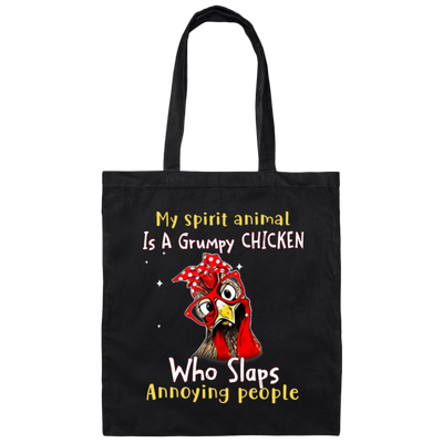 Funny Chicken, My Spirit Animal Is A Grumpy Chicken, Who Slaps Annoying People Canvas Tote Bag