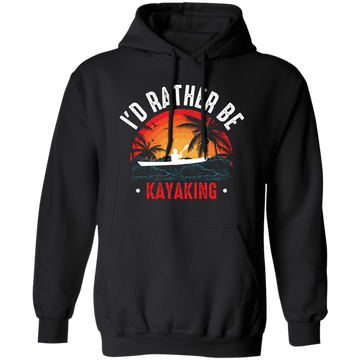 I'd Rather Be Kayaking, Retro Kayaking, Kayaking Team Pullover Hoodie