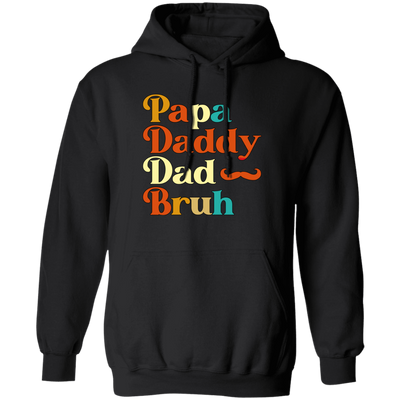 Daddy Bruh, Father's Day Gift, Love My Dad, Retro Daddy Bruh Pullover Hoodie